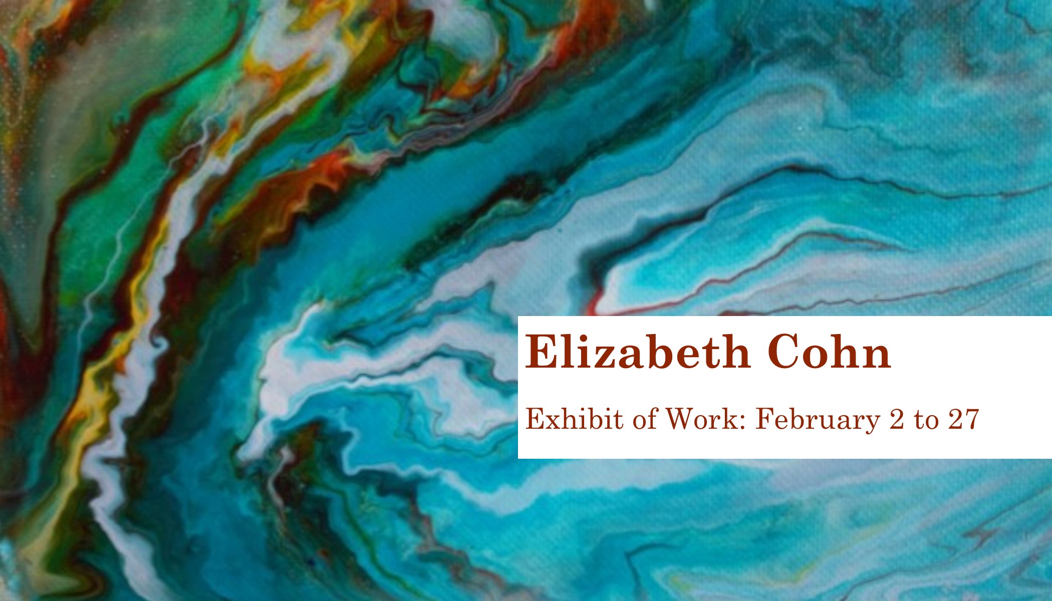 Elizabeth Cohn Art Exhibit up for the month of February