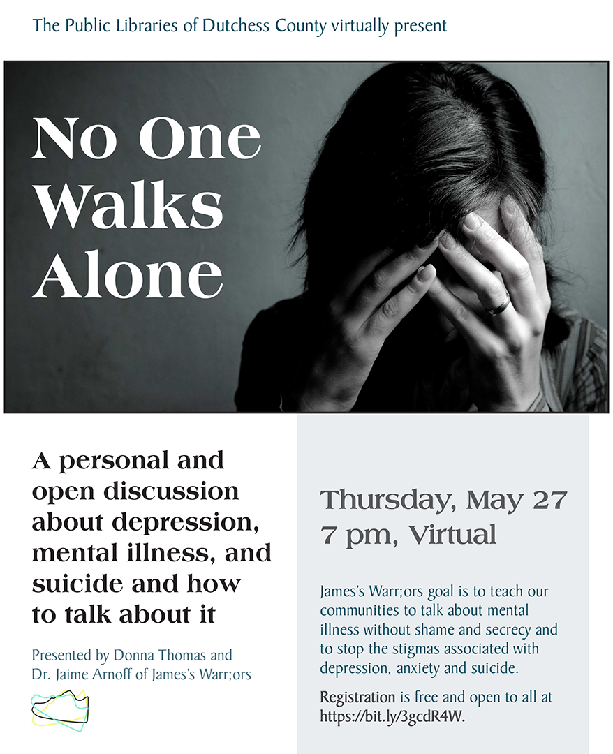 No One Walks Alone Presented by the Libraries of Dutchess  Online, Thursday, May 27 at 7 pm